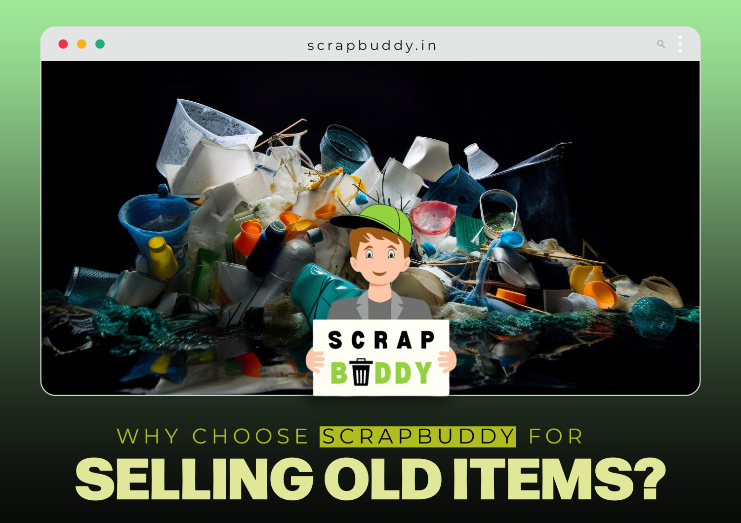 Why Choose Scrapbuddy for Selling Old Items?