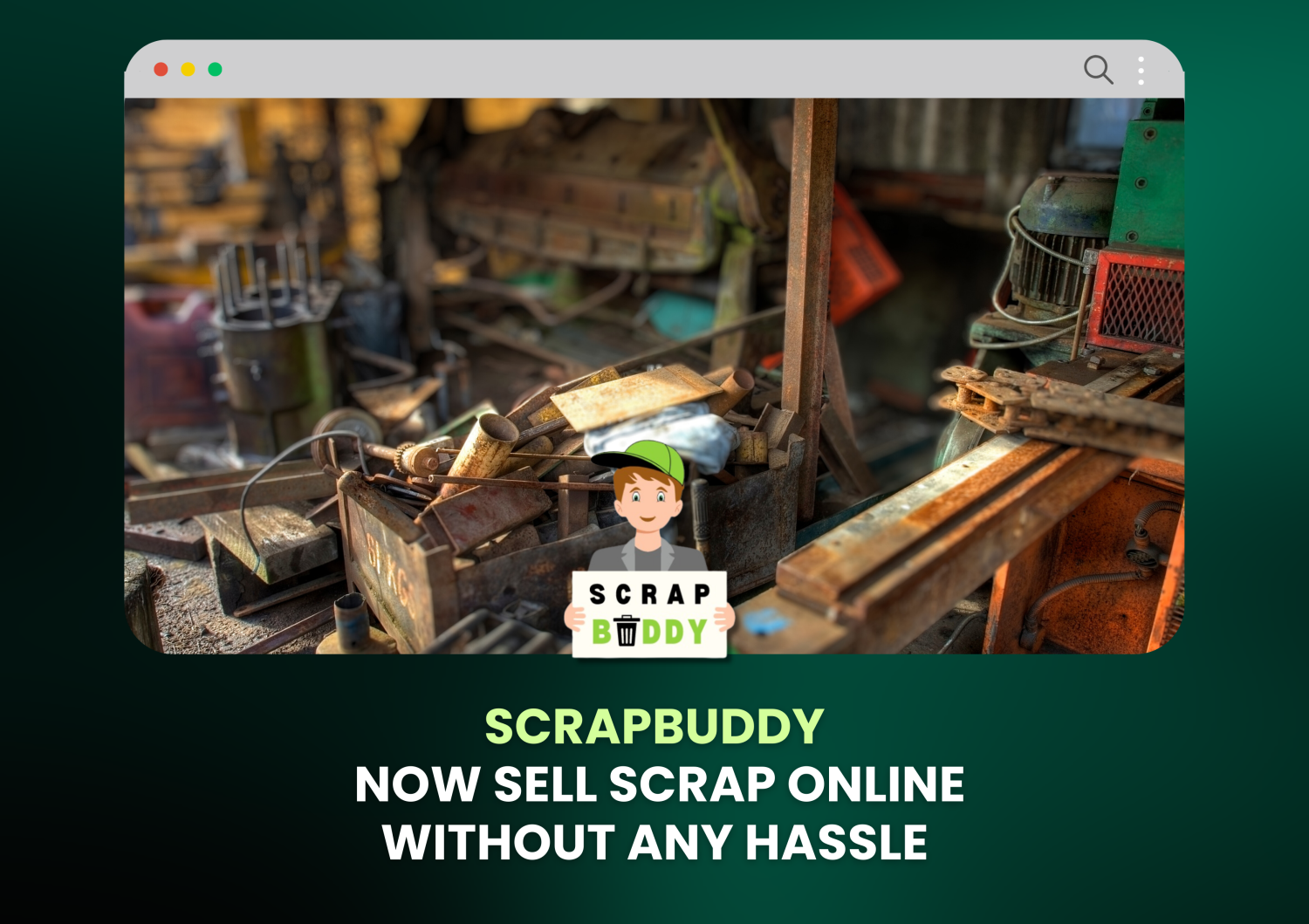 SCRAPBUDDY — Now Sell Scrap Online Without Any Hassle