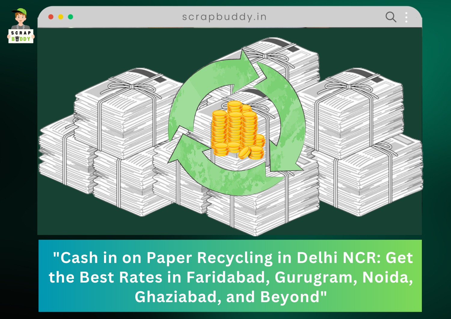 Cash in on Paper Recycling in Delhi NCR: Get the Best Rates in Faridabad, Gurugram, Noida, Ghaziabad, and Beyond