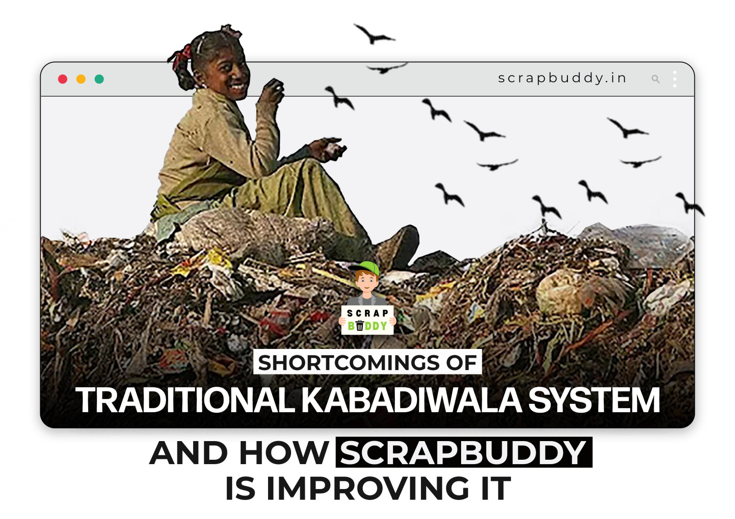 Shortcomings of traditional kabadiwala system and how scrapbuddy is improving it
