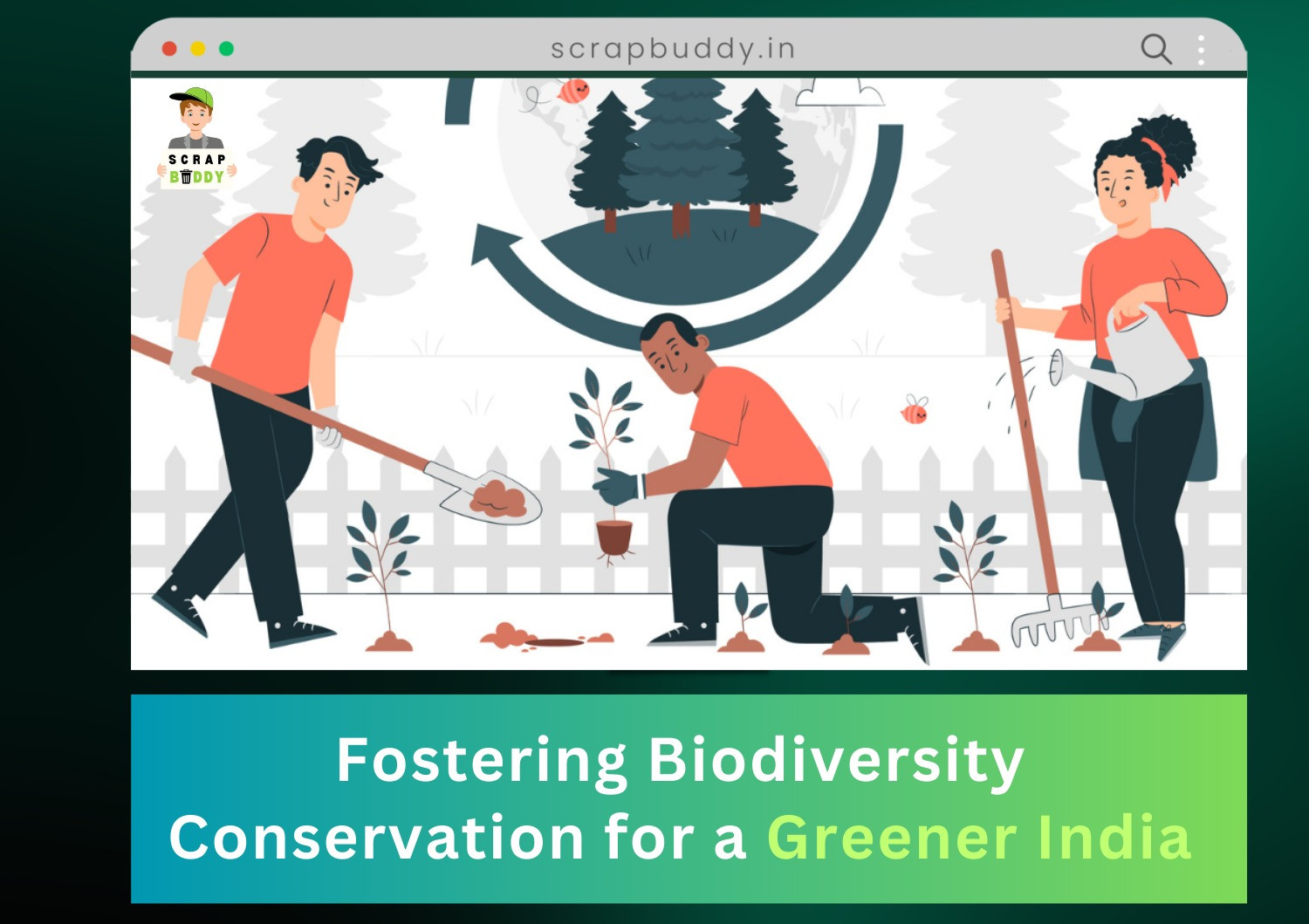 "ScrapBuddy: Fostering Biodiversity Conservation for a Greener India"