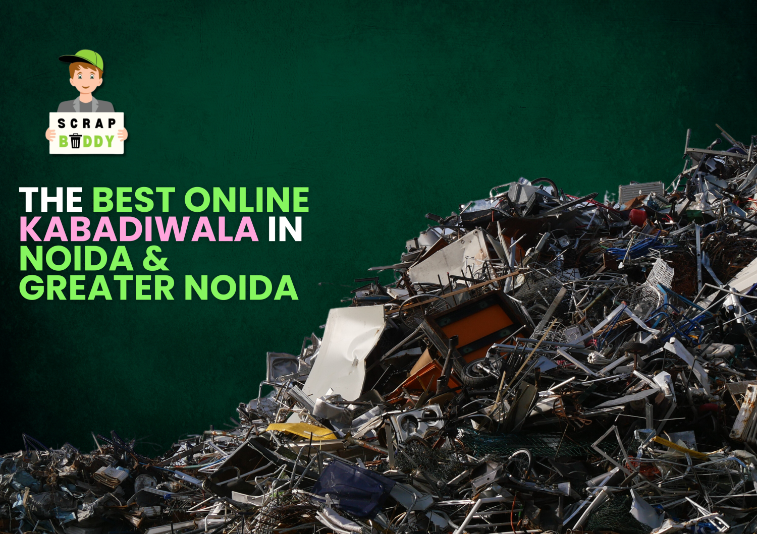 SCRAPBUDDY — The best online kabadiwala in Noida & Greater Noida