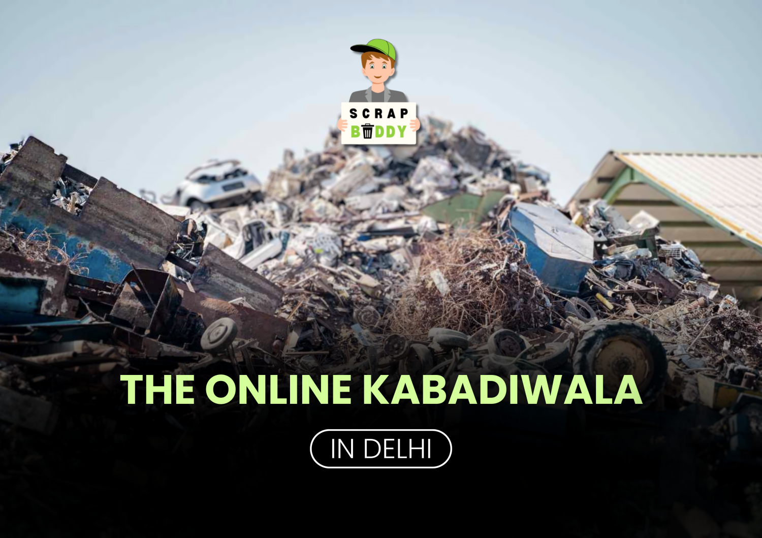 Scrapbuddy: The Online Kabadiwala in Delhi