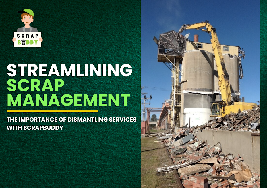 Streamlining Scrap Management: The Importance of Demolition & Dismantling Services with ScrapBuddy