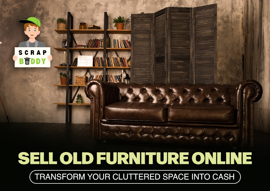 Sell Old Furniture Online: Transform Your Cluttered Space into Cash