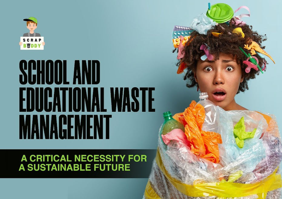 School and Educational Waste Management: A Critical Necessity for a Sustainable Future