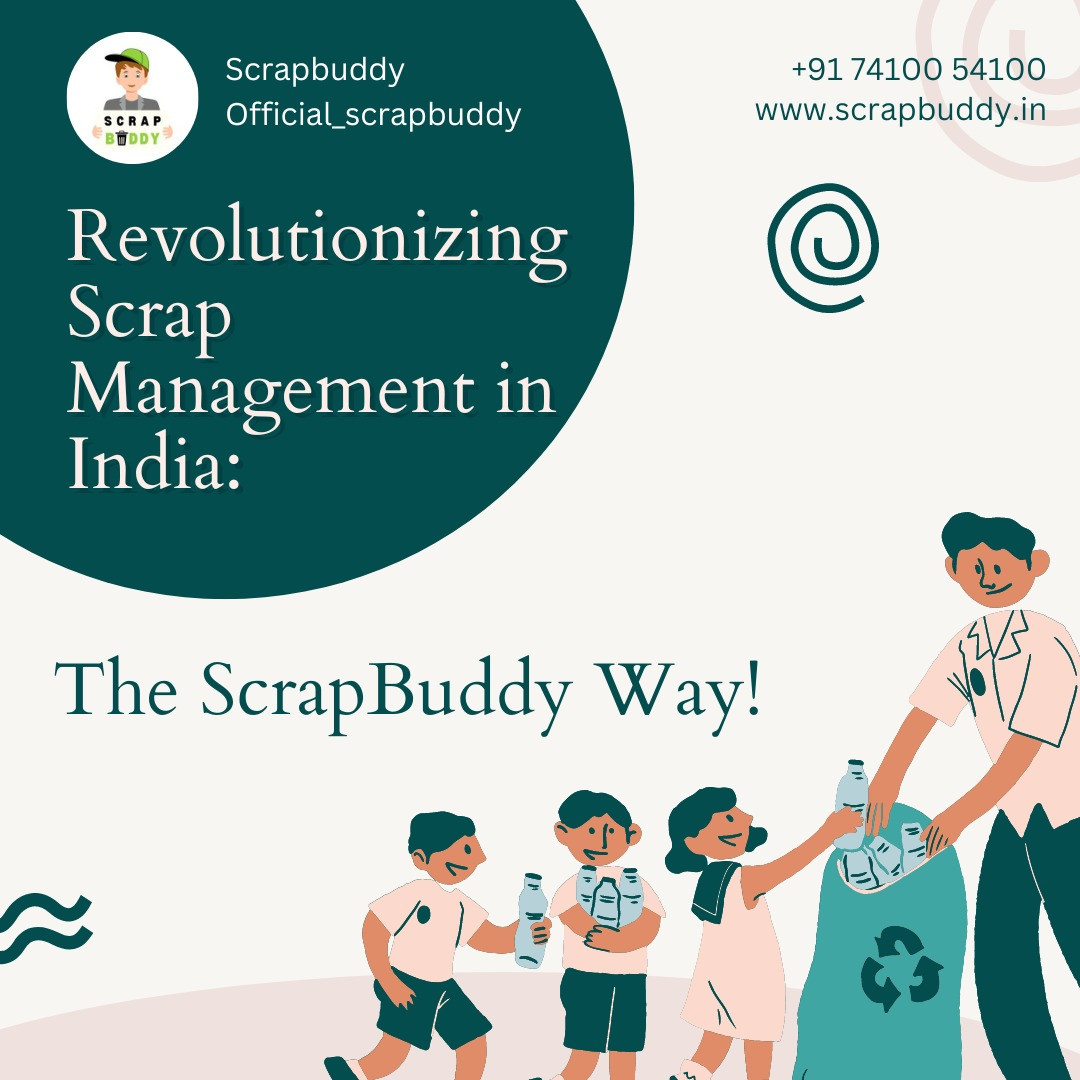 Revolutionizing Scrap Management in India: The ScrapBuddy Way